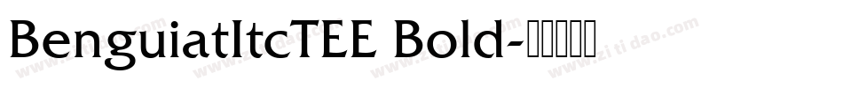 BenguiatItcTEE Bold字体转换